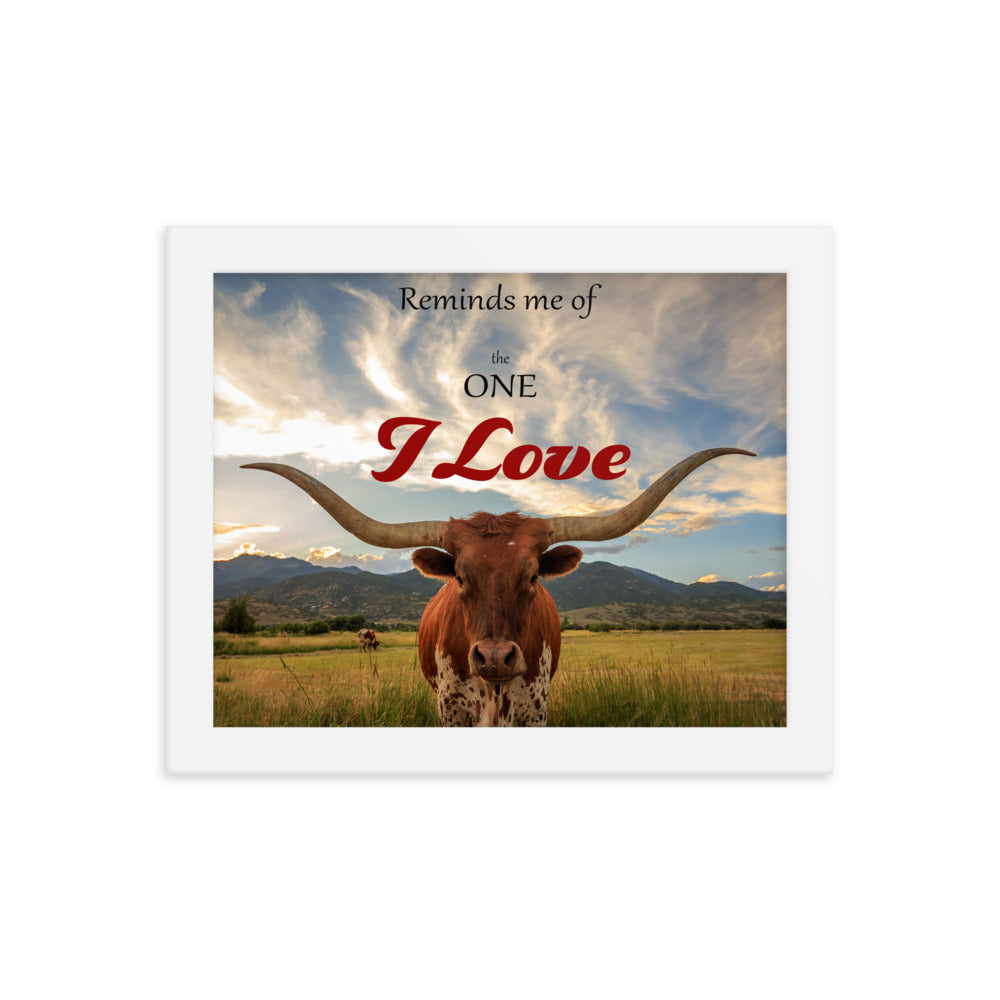 Reminds Me of The One I Love Longhorn 8x10 Framed Photo